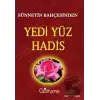 Sünnetin Bahçesinden Yedi Yüz Hadis