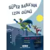 Süper Babanın İzin Günü