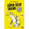 Süper İşler Takımı Temizlik Yapıyor