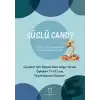 Süslü Candy - Çocuklar İçin Bilişsel Davranışçı Terapi Öyküleri (7-12) Yaş (Siyah Beyaz Düşünce)