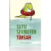 SUYU SEVMEYEN TİMSAH