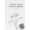 Suyun Suya Kavuştuğudur