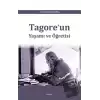 Tagore’un Yaşamı ve Öğretisi