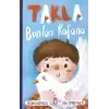 Takla Bunları Kafana