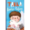 Takla Bunları Kafana