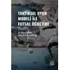 Taktiksel Oyun Modeli Futsal Öğretimi