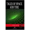 Tales of Space and Time