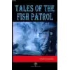 Tales of the Fish Patrol