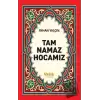 Tam Namaz Hocamız (1. Hamur)