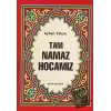 Tam Namaz Hocamız (Hafız Boy)