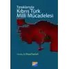 Tanıklarıyla Kıbrıs Türk Milli Mücadelesi