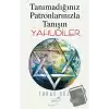 Tanımadığınız Patronlarınızla Tanışın Yahudiler