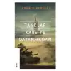 Tanklar Kabe’ye Dayanmadan