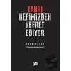 Tanrı Hepimizden Nefret Ediyor