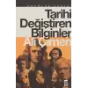 Tarihi Değiştiren Bilginler