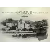 Tarihi Fotoğraflarla İstanbul / Through Old Photographs