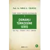 Tarihi Türkiye Türkçesi Araştırmaları 1 - Osmanlı Türkçesine Giriş