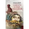 Tarihin İçine Yolculuk