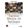 Tarihin Medya ile İmtihanı