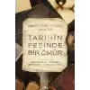 Tarihin Peşinde Bir Ömür - Abdülkadir Özcan’a Armağan