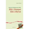 Tarihsel Bir Adlandırmanın Tahlili Ehl-i Sünnet Ehl-i Bid’at