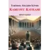 Tarihsel Gelişim İçinde Kamuoyu Kavramı