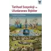 Tarihsel Sosyoloji ve Uluslararası İlişkiler