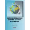 Tarihsel Süreç İçinde Çevresel Güvenlik Politikaları