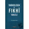 Tarihselcilik ve Fıkhi Tahlili