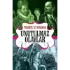 Tarihte İz Bırakan Unutulmaz Olaylar