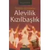 Tarihten Günümüze Alevilik ve Kızılbaşlık