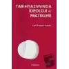 Tarihyazımında İdeoloji ve Pratikleri