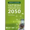 Tarım ve Gıdada Yatırım Trendleri 2050