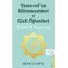 Tasavvufun Bilinmeyenleri ve Gizli Öğretileri