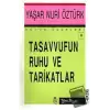 Tasavvufun Ruhu ve Tarikatlar