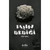 Taşın Dediği