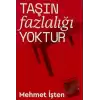 Taşın Fazlalığı Yoktur