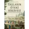 Taşların Öteki Hikayesi