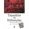 Taşnaklar ve İttihatçılar