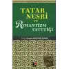 Tatar Nesri ve Romantizm Estetiği