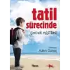 Tatil Sürecinde Çocuk Eğitimi