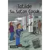 Tatilde Su Satan Çocuk