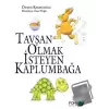 Tavşan Olmak İsteyen Kaplumbağa