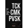 TCK - CMK - PVSK (Kolluk, Müdafi ve Vekil İçin Soruşturma Evresi Mevzuatı)