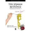 Tek Şişman Beyniniz