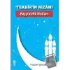 ‘Tekbir’in Nizamı - Başyücelik Notları -