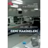 Teknik ve Bilimsel Yaklaşımlarla Gemi Makineleri İşletme Mühendisliği