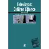 Televizyon: Öldüren Eğlence