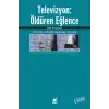 Televizyon: Öldüren Eğlence