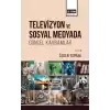 Televizyon ve Sosyal Medyada Güncel Kavramlar